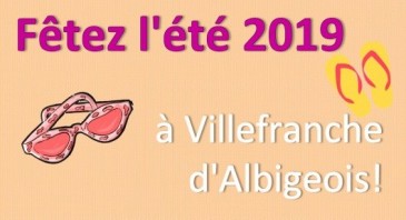 Fêtez l'été 2019 à Villefranche d'Albigeois